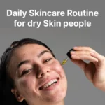 Skincare Routine for Dry Skin people