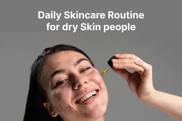 Skincare Routine for Dry Skin people