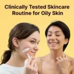 Skincare Routine for Oily Skin people