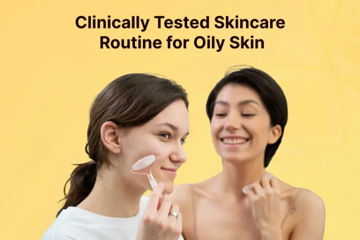 Skincare Routine for Oily Skin people